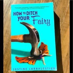 How to Ditch your Fairy by Justine Larabalestier